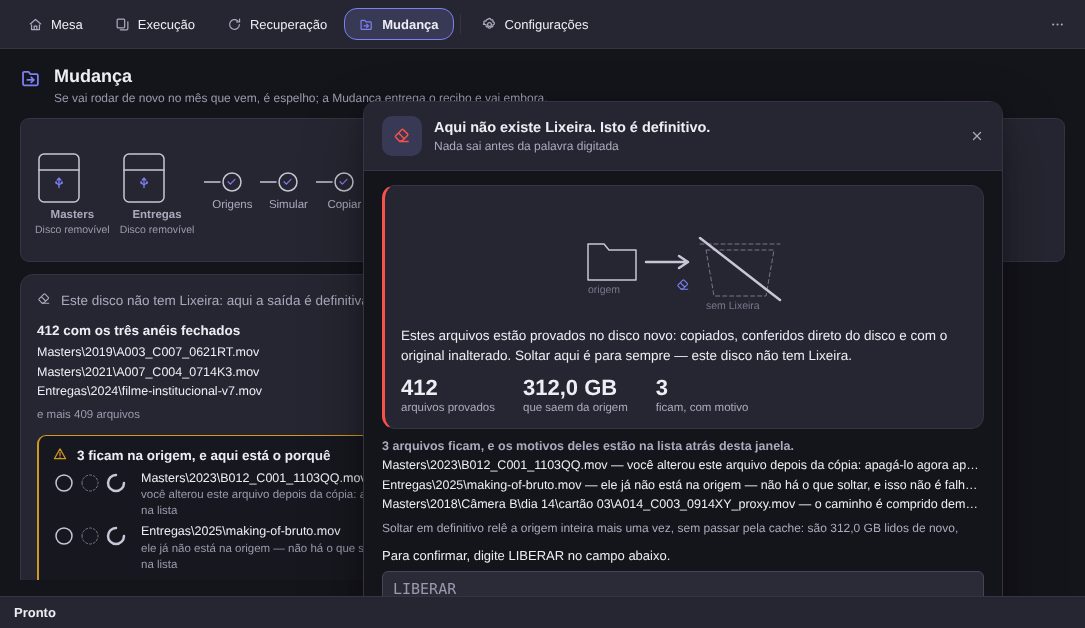 A última porta do Elegant Vault num disco sem Lixeira: 412 arquivos com os três anéis fechados, os 3 que ficam na origem com o motivo escrito ao lado de cada nome, o aviso de que aqui não existe Lixeira e isto é definitivo, e a conta do que a rota ainda vai custar — 312,0 GB lidos de novo, uma passada completa a mais