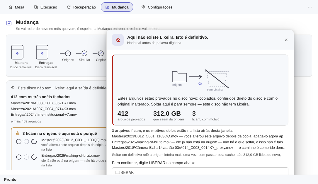 A última porta do Elegant Vault num disco sem Lixeira: 412 arquivos com os três anéis fechados, os 3 que ficam na origem com o motivo escrito ao lado de cada nome, o aviso de que aqui não existe Lixeira e isto é definitivo, e a conta do que a rota ainda vai custar — 312,0 GB lidos de novo, uma passada completa a mais